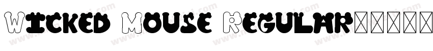 Wicked Mouse Regular字体转换